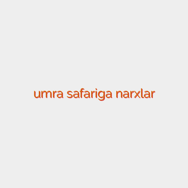 umra safariga narxlar