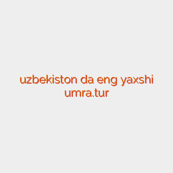 uzbekiston da eng yaxshi umra.tur